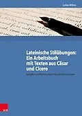E-Book (pdf) Lateinische Stilübungen: Ein Arbeitsbuch mit Texten aus Cäsar und Cicero von Lothar Willms