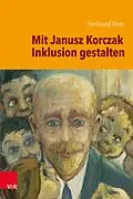 E-Book (pdf) Mit Janusz Korczak Inklusion gestalten von Ferdinand Klein
