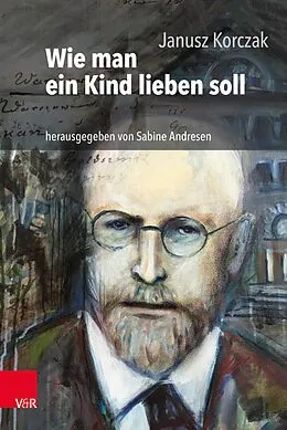 E-Book (pdf) Wie man ein Kind lieben soll von Janusz Korczak
