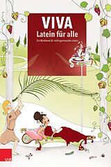 E-Book (pdf) VIVA - Latein für alle von Sophia Betker u.a., Cathrin Boerckel, Anna Philina Burmester
