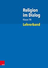 E-Book (pdf) Religion im Dialog Klasse 7/8 von Susanne Bürig-Heinze, Josef Fath, Rainer Goltz