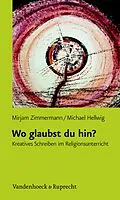 E-Book (pdf) Wo glaubst du hin? von Mirjam Zimmermann, Michael Hellwig