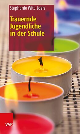 E-Book (pdf) Trauernde Jugendliche in der Schule von Stephanie Witt-Loers