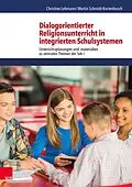 E-Book (pdf) Dialogorientierter Religionsunterricht in integrierten Schulsystemen von Christine Lehmann, Martin Schmidt-Kortenbusch