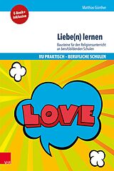 E-Book (pdf) Liebe(n) lernen von Matthias Günther