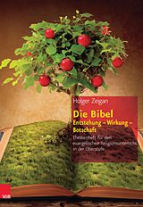 E-Book (pdf) Die Bibel: Entstehung - Wirkung - Botschaft von Holger Zeigan