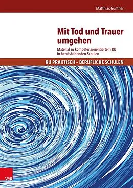 E-Book (pdf) Mit Tod und Trauer umgehen von Matthias Günther