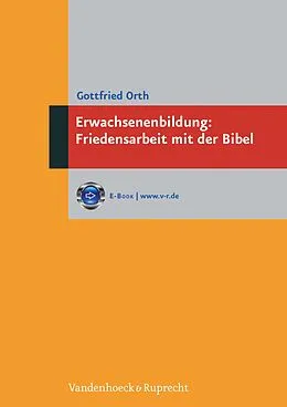E-Book (pdf) Erwachsenenbildung: Friedensarbeit mit der Bibel von Gottfried Orth
