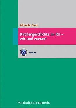 E-Book (pdf) Kirchengeschichte im RU - wie und warum? von Albrecht Geck