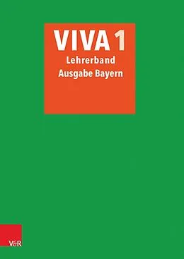 E-Book (pdf) VIVA 1 Lehrerband - Ausgabe Bayern von Inge Mosebach-Kaufmann, Verena Bartoszek, Verena Datené