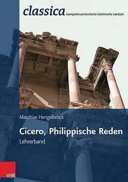E-Book (pdf) Cicero, Philippische Reden - Lehrerband von Matthias Hengelbrock
