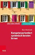 E-Book (epub) Kompetenzorientiert systemisch beraten lernen von Marc Weinhardt