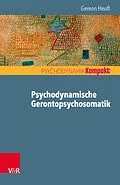 E-Book (epub) Psychodynamische Gerontopsychosomatik von Gereon Heuft