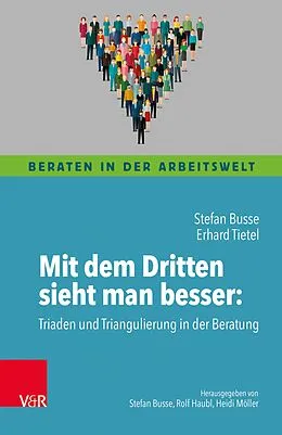 E-Book (epub) Mit dem Dritten sieht man besser von Stefan Busse, Erhard Tietel