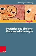 E-Book (epub) Depression und Bindung - Therapeutische Strategien von Henning Schauenburg