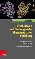 E-Book (epub) Persönlichkeit und Bindung in der therapeutischen Beziehung von Eva Neumann, Rainer Sachse