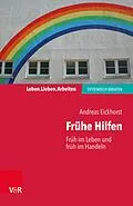 E-Book (epub) Frühe Hilfen von Andreas Eickhorst