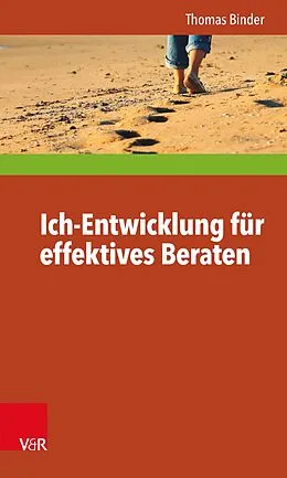 E-Book (epub) Ich-Entwicklung für effektives Beraten von Thomas Binder