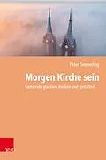 E-Book (epub) Morgen Kirche sein von Peter Zimmerling
