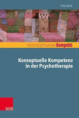 E-Book (epub) Konzeptuelle Kompetenz in der Psychotherapie von Timo Storck