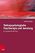 E-Book (epub) Tiefenpsychologische Paartherapie und -beratung von Ingeborg Volger