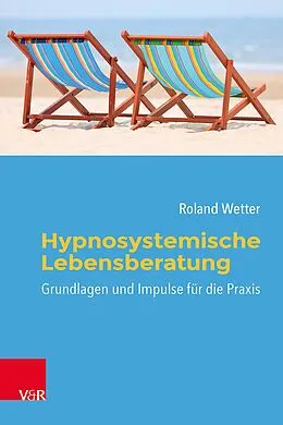 E-Book (epub) Hypnosystemische Lebensberatung von Roland Wetter