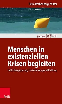 E-Book (epub) Menschen in existenziellen Krisen begleiten von Petra Rechenberg-Winter