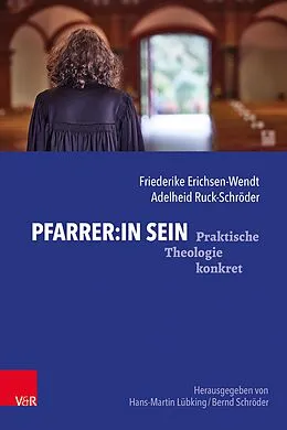 E-Book (epub) Pfarrer:in sein von Friederike Erichsen-Wendt, Adelheid Ruck-Schröder