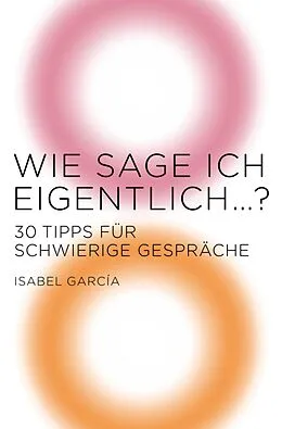 E-Book (epub) Wie sage ich eigentlich ...? von Isabel García