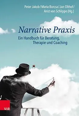 E-Book (epub) Narrative Praxis von Peter Jakob, Maria Borcsa, Jan Olthof