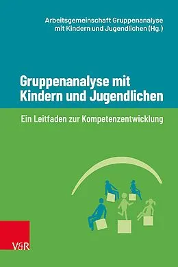E-Book (epub) Gruppenanalyse mit Kindern und Jugendlichen von Birgitt Ballhausen-Scharf, Hans Georg Lehle, Christoph F. Müller