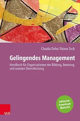 E-Book (epub) Gelingendes Management von Claudia Dehn, Rainer Zech