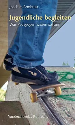 E-Book (epub) Jugendliche begleiten von Joachim Armbrust