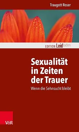 E-Book (epub) Sexualität in Zeiten der Trauer von Traugott Roser
