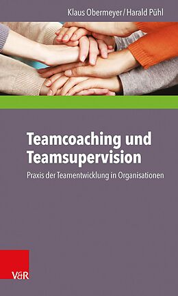 E-Book (epub) Teamcoaching und Teamsupervision von Klaus Obermeyer, Harald Pühl