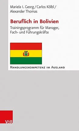 E-Book (epub) Beruflich in Bolivien von Mariela I. Georg, Carlos Kölbl, Alexander Thomas