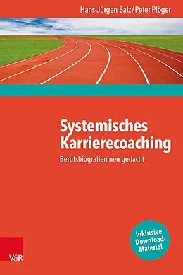 E-Book (epub) Systemisches Karrierecoaching von Hans-Jürgen Balz, Peter Plöger