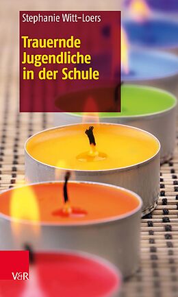 E-Book (epub) Trauernde Jugendliche in der Schule von Stephanie Witt-Loers