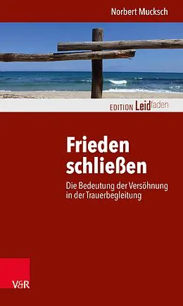 E-Book (epub) Frieden schließen von Norbert Mucksch