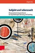 E-Book (epub) Subjekt und Lebenswelt von Jürgen Kriz