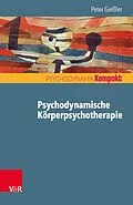 E-Book (epub) Psychodynamische Körperpsychotherapie von Peter Geißler