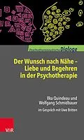 E-Book (epub) Der Wunsch nach Nähe - Liebe und Begehren in der Psychotherapie von Ilka Quindeau, Wolfgang Schmidbauer