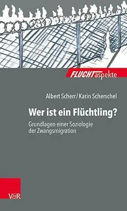 E-Book (epub) Wer ist ein Flüchtling? von Albert Scherr, Karin Scherschel