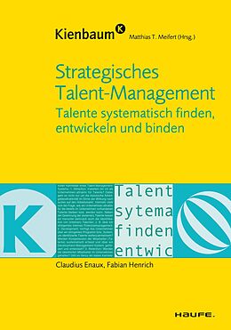 E-Book (pdf) Strategisches Talent-Management von Claudius Enaux, Matthias Meifert, Fabian Henrich