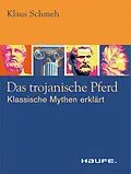 E-Book (epub) Das trojanische Pferd von Klaus Schmeh