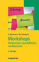 E-Book (epub) Workshops - vorbereiten, durchführen, nachbereiten von Susanne Beermann, Monika Schubach