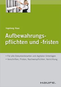 E-Book (pdf) Aufbewahrungspflichten und -fristen von Ingeborg Haas