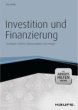E-Book (epub) Investition und Finanzierung - mit Arbeitshilfen online von Jörg Wöltje