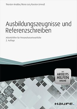 E-Book (epub) Ausbildungszeugnisse und Referenzschreiben - mit Arbeitshilfen online von Thorsten Knobbe, Mario Leis, Karsten Umnuß