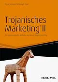 E-Book (pdf) Trojanisches Marketing® II von Roman Anlanger, Wolfgang A. Engel